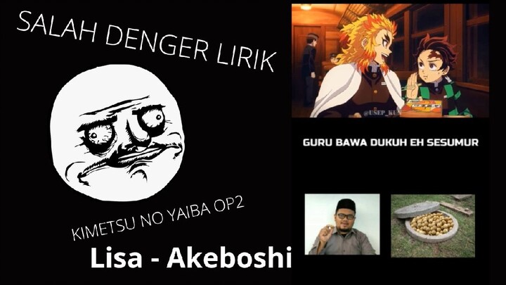 [Salah Denger Lirik] Kimetsu no yaiba OP2 -tvSize- 🎵Lisa - Akeboshi🎵