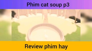 Phim cat soup p3