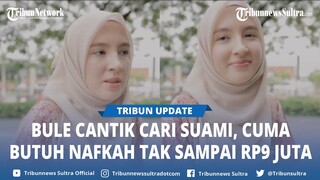 Viral, Wanita Cantik Asal Rusia Ungkap Syarat Nikah Ngaku Cuma Butuh Nafkah Tak Sampai Rp 9 Juta