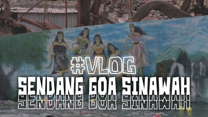 #VLOG - SENDANG GOA SINAWAH
