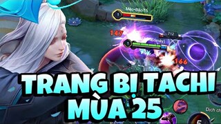 Trang Bị Phù Hiệu Tachi Mùa 25 Late Game Cân 4 Team Bạn