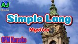 SIMPLE LANG - Mystica | OPM KARAOKE HD