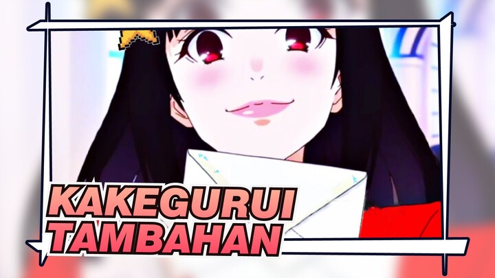 [MAD Kakegurui] Tambahan