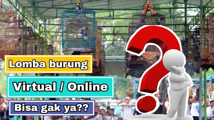 Lomba Burung Online | Setuju gak kalo diadain disini?? Mekanismenya gimana??