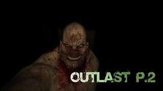 Outlast - เล่นไปลุ้นไปหัวใจจะวาย EP.2