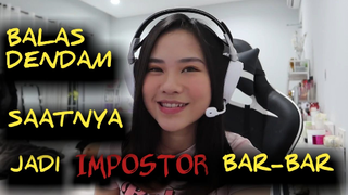 Balas dendam ❌ saatnya jadi Impostor bar-bar ❗❗