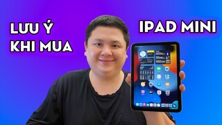 Đi mua iPad mini gen 6 nên chú ý để không bị thất vọng