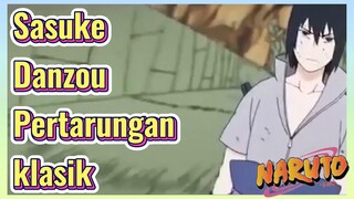 Sasuke Danzou Pertarungan klasik