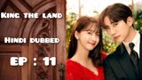 King the land | Hindi Dubbed | 2023 season 1 ( episode : 11 ) Full HD