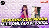 DJ PHONK GUCI PRADA X FELL ONLY LOVE DJ TIKTOK TERBARU 2023 FULL BASS JEDAG JEDUG DJ CAMPURAN TIKTOK