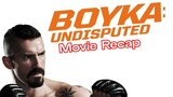 Boyka: Undisputed (2016) | Movie Recap