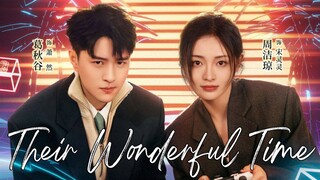 🇨🇳Their Wonderful Time (2024)✨Eps 3 🇮🇩[Sub Indo]