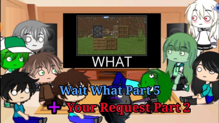 Monster School react to Wait What Part 5 + Your Request Part 2