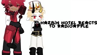 hazbin hotel reacts to radioapple||bxku.||