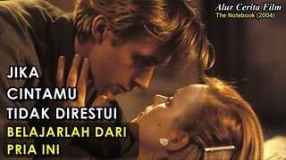 KISAH CINTA YANG TIDAK DIRESTUI OLEH ORANG TUA - Alur Cerita Film The Notebook (2004)