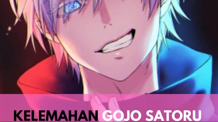 Kelemahan Gojo Satoru