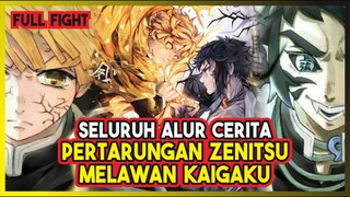 SUPER KILAT!!! SELURUH CERITA PERTEMPURAN ZENITSU MELAWAN KAIGAKU (Upper Moon 6)!!