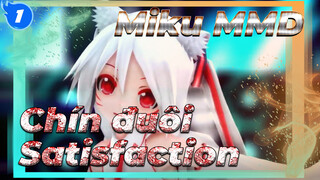 Miku Chín Đuôi-Satisfaction [MMD]_1