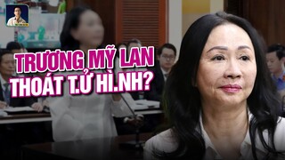 BÀ TRƯƠNG MỸ LAN KHÁNG CÁO, CÓ TRÁNH ĐƯỢC Á.N T.Ử?