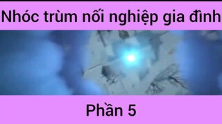 Nhóc trùm nối nghiệp gia đình #5