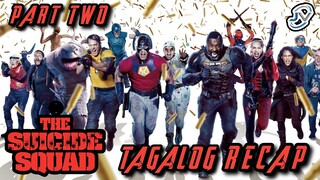 THE SUICIDE SQUAD 2 - PART TWO | TAGALOG RECAP | Juan's Viewpoint Movie Recaps