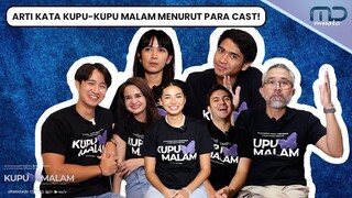 ARTI KATA KUPU-KUPU MALAM MENURUT CAST ITU... | OST. Kupu Malam