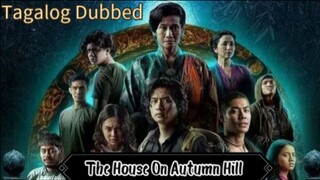 Ep3. The House On Autumn Hill_tagalog