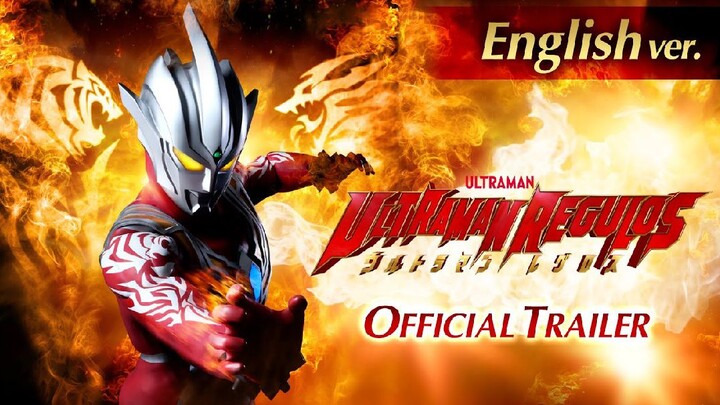 Ultraman Regulos - Official Teaser Trailer _ The Origin of Regulos _ Coming Soon (English ver.)
