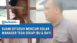 Suami Dituduh Mencuri Solar, Awal Mula Manager Sawit Sekap Ibu & Bayi di Kandang Anjing