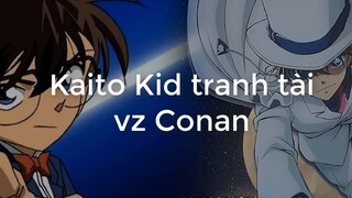 Kaito Kid tranh tài vz Conan