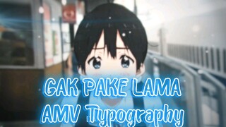 Gak Pake Lama - AMV Typography