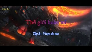 Thế giới hoàn mĩ _ Tập 3 - Vượn ác ma