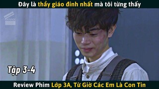 [Review Phim] Đây Là Người Thầy Giáo Đỉnh Nhất Mà Tôi Từng Thấy (P2)