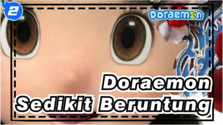 Doraemon|【Salah Informasi】 Sedikit Beruntung*Doraemon_2