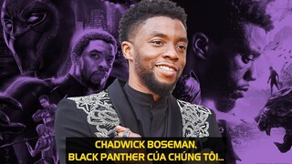 Chadwick Boseman, Black Panther của chúng tôi... | meXINE