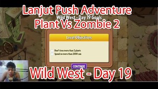 Lanjut Push Adventure Plant Vs Zombie 2 - Wild West Day 19