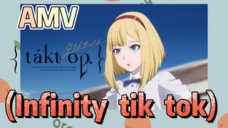 [แท็กต์ โอปัส.] AMV | (Infinity  tik  tok)