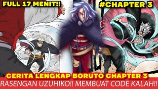 BORUTO TWO BLUE VORTEX CHAPTER 3 REVIEW - CERITA LENGKAP BORUTO FULL 17 MENIT!! BORUTO CODE KAWAKI!