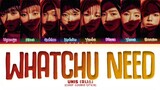UNIS 'Whatchu Need' Lyrics (Color Coded Lyrics)