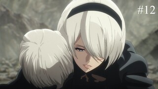 NieRAutomata Ver1.1a Episode 12 Eng Sub