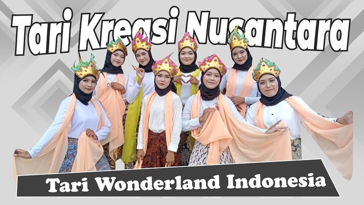Tari Kreasi Nusantara - Tari Wonderland Indonesia !!