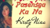 Pasensya Ka Na by Kirsty Niña (OBM)