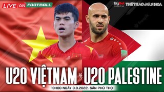 GIAO HỮU QUỐC TẾ | Trực tiếp VTV cab U20 Việt Nam vs U20 Palestine (19h ngày 3/9). NHẬN ĐỊNH BÓNG ĐÁ