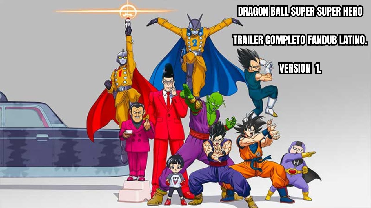 Dragon Ball Super: SUPER HERO  TRÁILER LATINO OFICIAL 