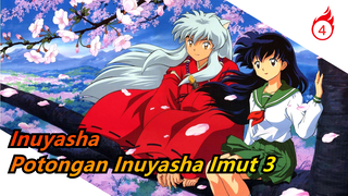 [Inuyasha] Potongan Inuyasha Imut 3_4