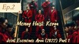 Money Heist: Korea - Joint Economic Area (2022)Part 1Ep.2(English Subtitle)
