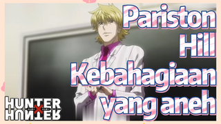 Pariston Hill Kebahagiaan yang aneh