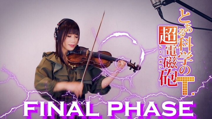 [Ayako Ishikawa] A Certain Scientific Railgun T OP "Final Phase" [Violin]