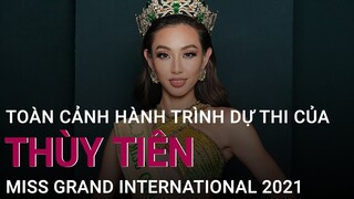 Toàn cảnh hành trình dự thi Miss Grand International 2021 của tân Hoa hậu Thùy Tiên | VTC Now