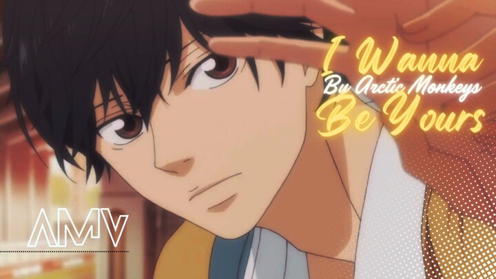 [AMV] AO HARU RIDE — I Wanna Be Your§